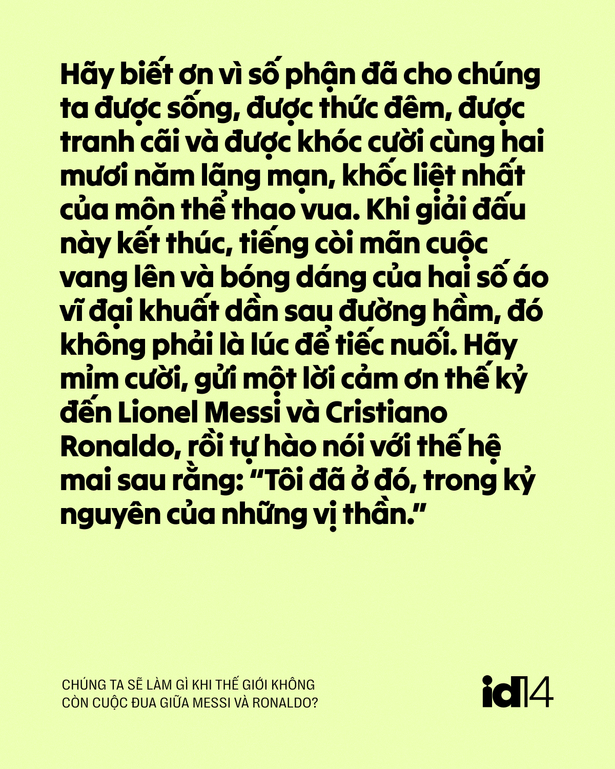 Gallery - Chúng ta sẽ làm gì khi thế giới không còn cuộc đua giữa Messi và Ronaldo? - image 7
