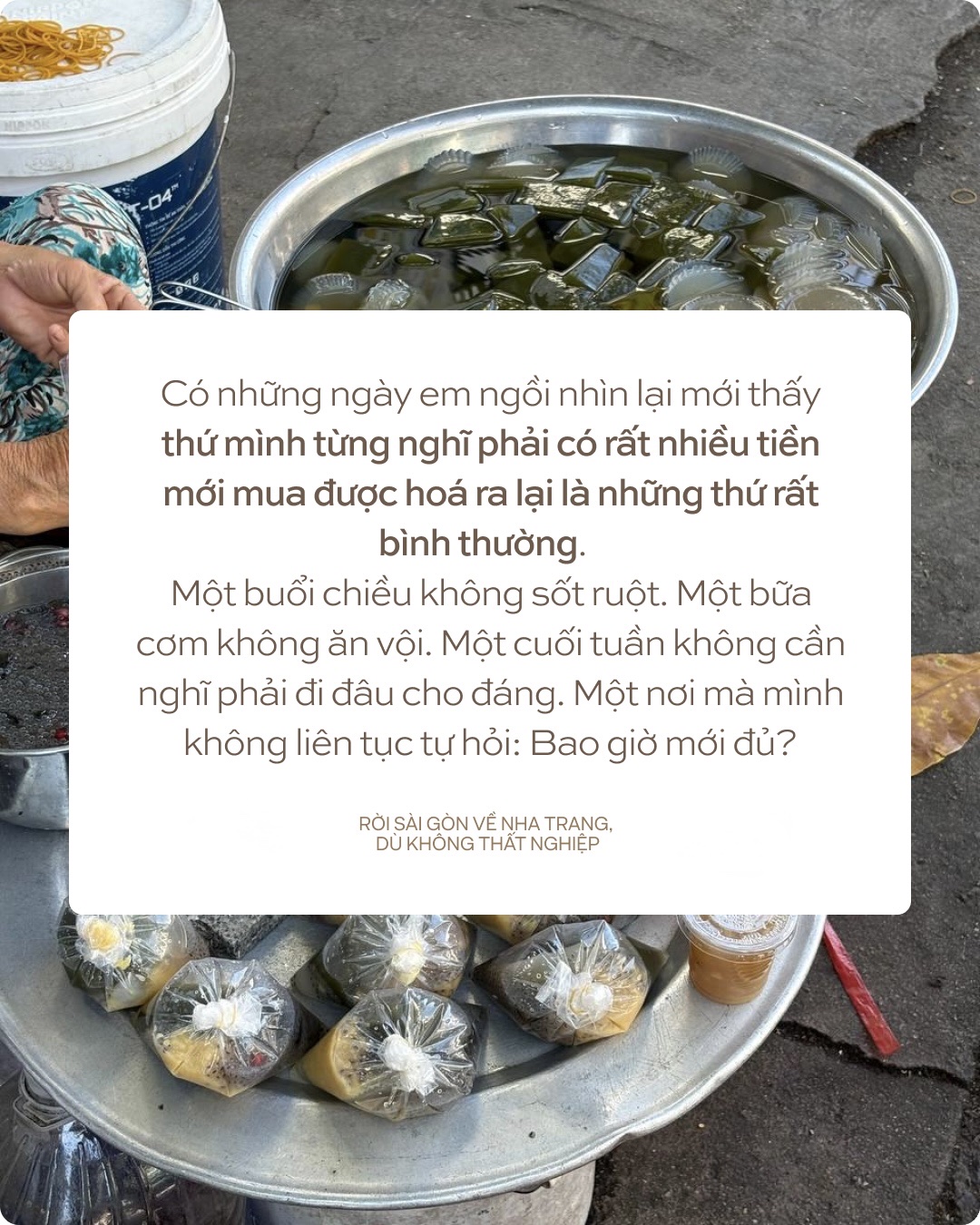 Rời S&agrave;i G&ograve;n về Nha Trang, d&ugrave; kh&ocirc;ng thất nghiệp- Ảnh 5.