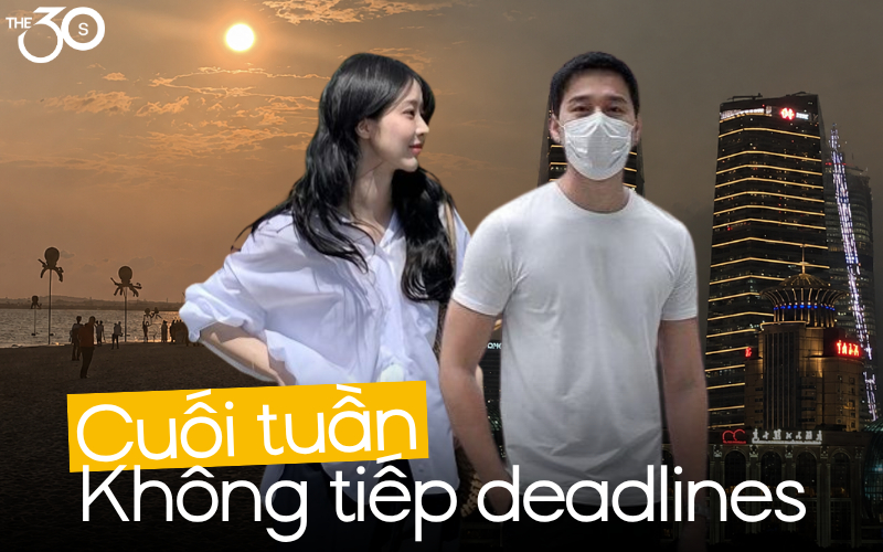 Kh&ocirc;ng tiếp deadlines sau 17h30 thứ 6: Cuối tuần đi Quảng Ninh tắm biển, xuống Ninh B&igrave;nh ăn thịt d&ecirc;, l&acirc;u l&acirc;u l&agrave;m chuyến xuất ngoại- Ảnh 1.