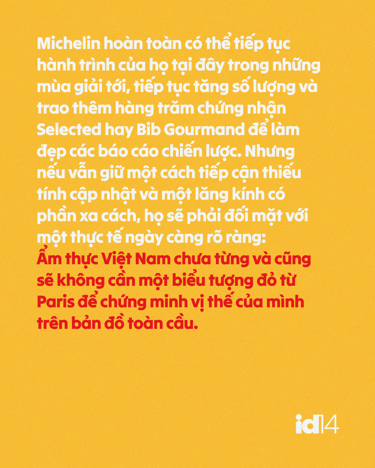 Michelin cần Việt Nam hơn l&agrave; Việt Nam cần Michelin- Ảnh 9.