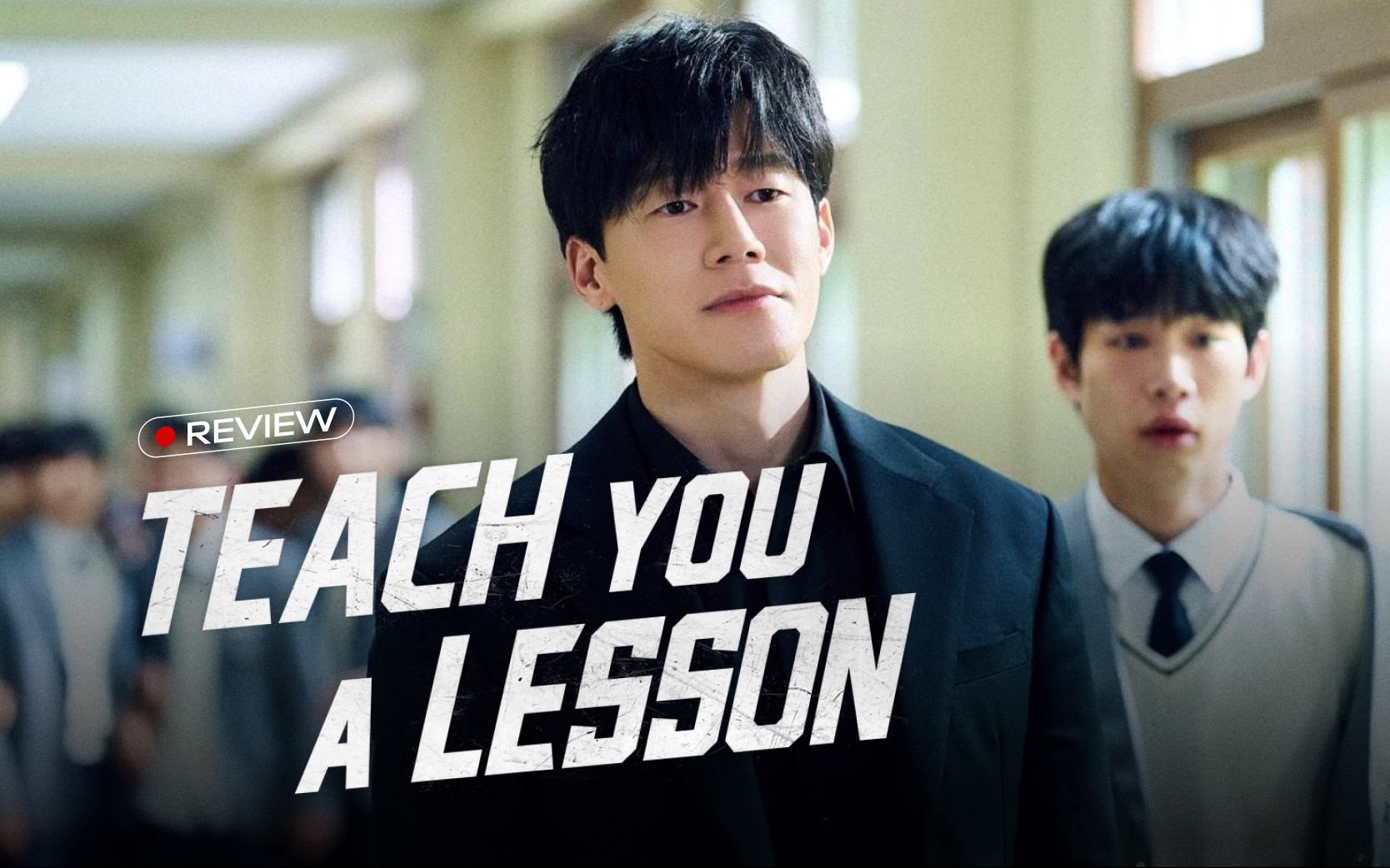 Teach You a Lesson: Màn trả đũa bạo lực học đường peak nhất Hàn Quốc, không muốn tua giây nào- Ảnh 1. Teach You a Lesson: Màn trả đũa bạo lực học đường peak nhất Hàn Quốc, không muốn tua giây nào- Ảnh 1.