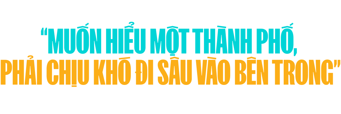 &ldquo;Những g&oacute;c th&agrave;nh phố th&uacute; vị nhất thường kh&ocirc;ng nằm ngo&agrave;i mặt đường lớn&rdquo; - Ảnh 1.