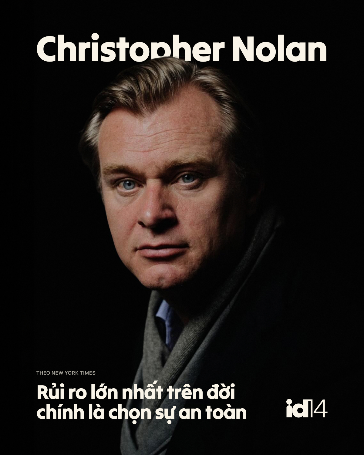 Christopher Nolan: Rủi ro lớn nhất tr&ecirc;n đời ch&iacute;nh l&agrave; chọn sự an to&agrave;n- Ảnh 1.