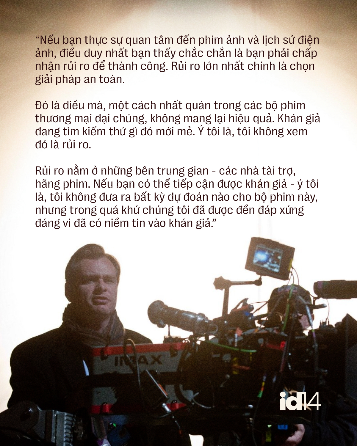 Christopher Nolan: Rủi ro lớn nhất tr&ecirc;n đời ch&iacute;nh l&agrave; chọn sự an to&agrave;n- Ảnh 6.