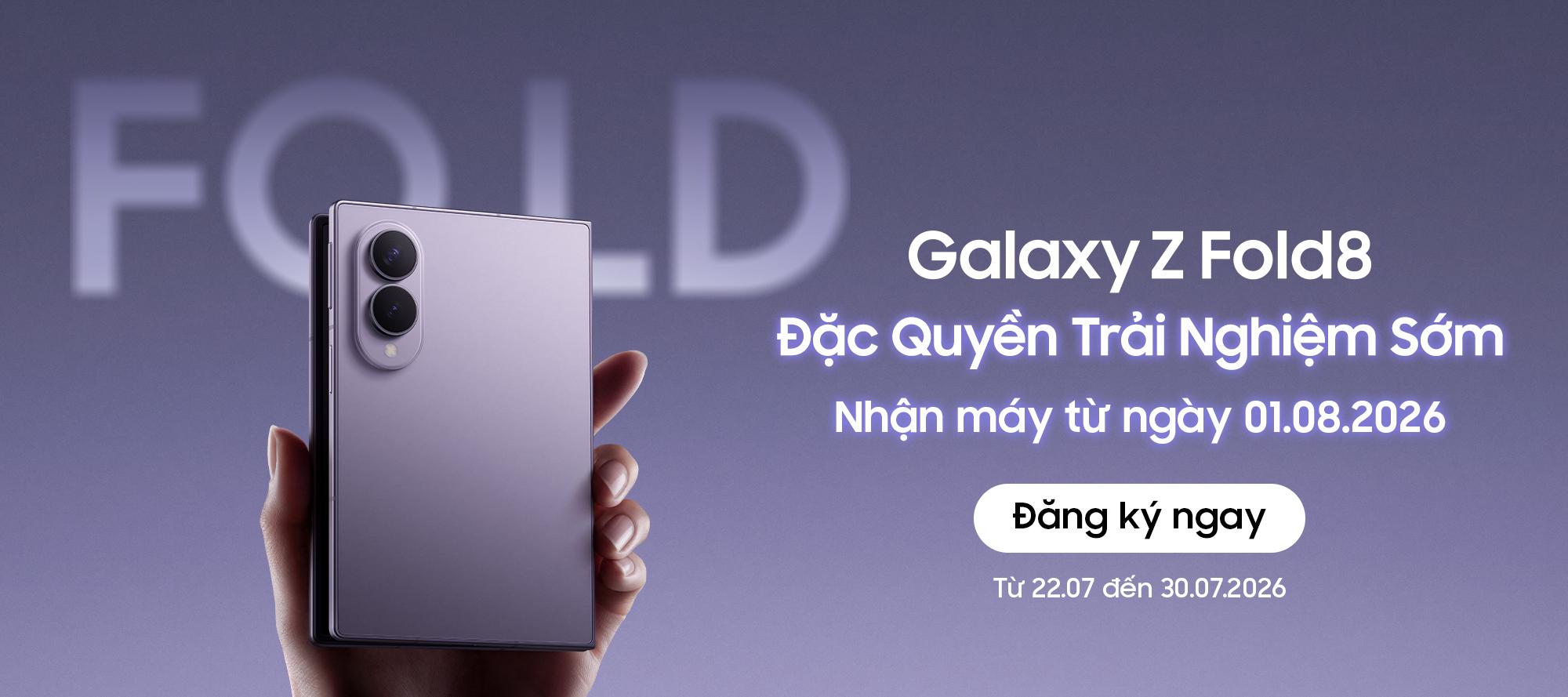 Trải nghiệm Galaxy Z Fold8 sớm hơn 2 tuần, thêm nhiều ưu đãi khủng, cơ hội không thể bỏ qua - Ảnh 1.