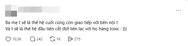 Quan điểm tranh c&atilde;i: "Ba mẹ sẽ l&agrave; thế hệ cuối c&ugrave;ng c&ograve;n giao tiếp với b&ecirc;n nội, m&igrave;nh sẽ l&agrave; thế hệ đầu ti&ecirc;n cắt đứt li&ecirc;n lạc với họ h&agrave;ng toxic"- Ảnh 1.