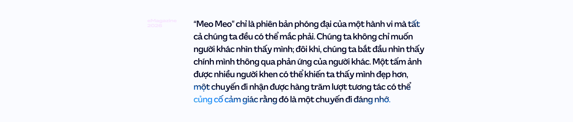 Cuộc đổ bộ của binh đo&agrave;n Meo Meo: Ta đang sống, hay đang l&agrave;m nội dung về việc m&igrave;nh sống? - Ảnh 4.