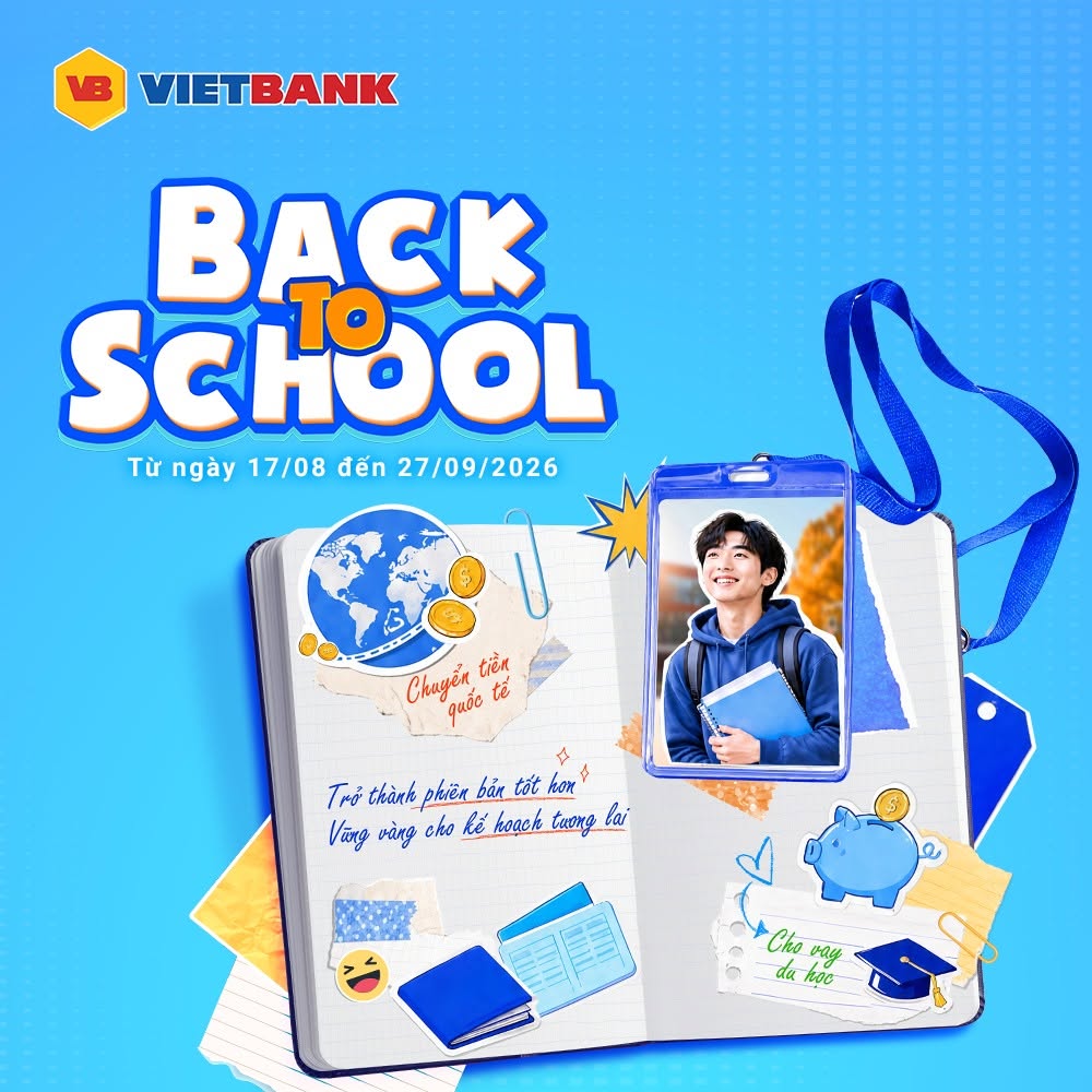Chuẩn bị h&agrave;nh trang m&ugrave;a tựu trường, nhẹ g&aacute;nh t&agrave;i ch&iacute;nh c&ugrave;ng loạt đặc quyền từ Vietbank - Ảnh 2.