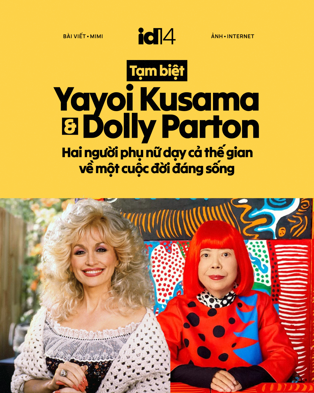 Tạm biệt Yayoi Kusama v&agrave; Dolly Parton: Hai người phụ nữ dạy cả thế gian về một cuộc đời đ&aacute;ng sống - Ảnh 1.