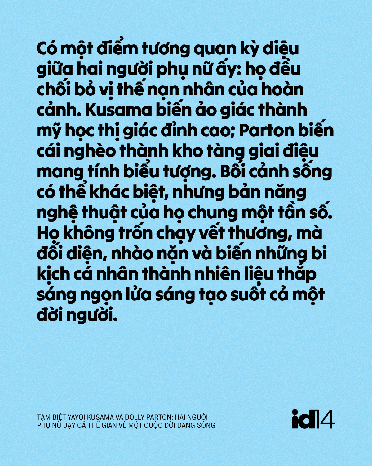 Tạm biệt Yayoi Kusama v&agrave; Dolly Parton: Hai người phụ nữ dạy cả thế gian về một cuộc đời đ&aacute;ng sống - Ảnh 8.
