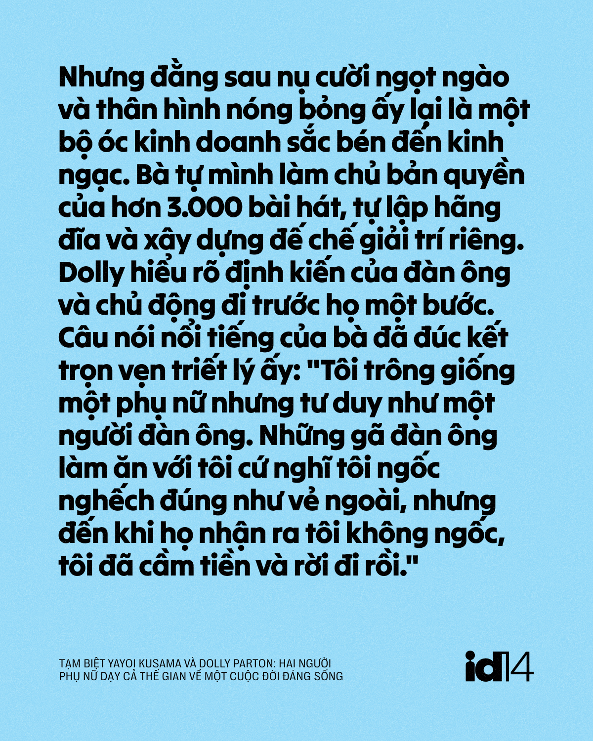 Tạm biệt Yayoi Kusama v&agrave; Dolly Parton: Hai người phụ nữ dạy cả thế gian về một cuộc đời đ&aacute;ng sống - Ảnh 13.