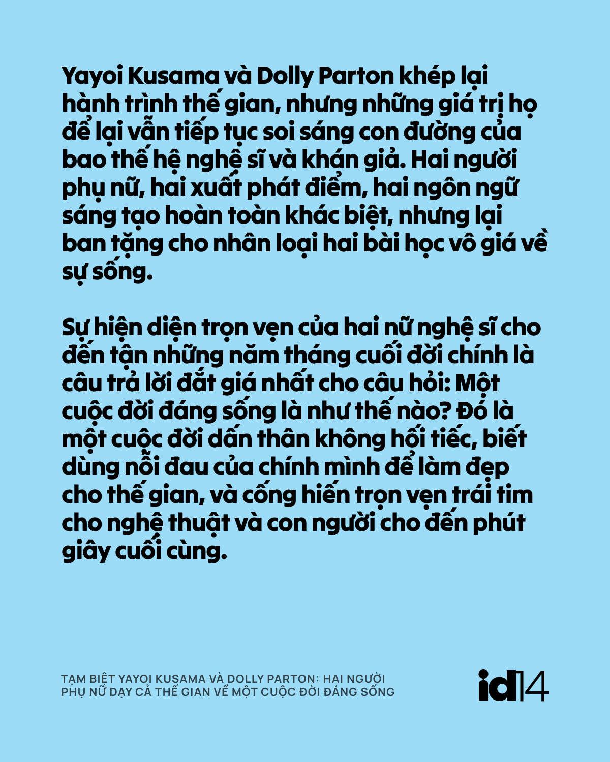 Tạm biệt Yayoi Kusama v&agrave; Dolly Parton: Hai người phụ nữ dạy cả thế gian về một cuộc đời đ&aacute;ng sống - Ảnh 18.