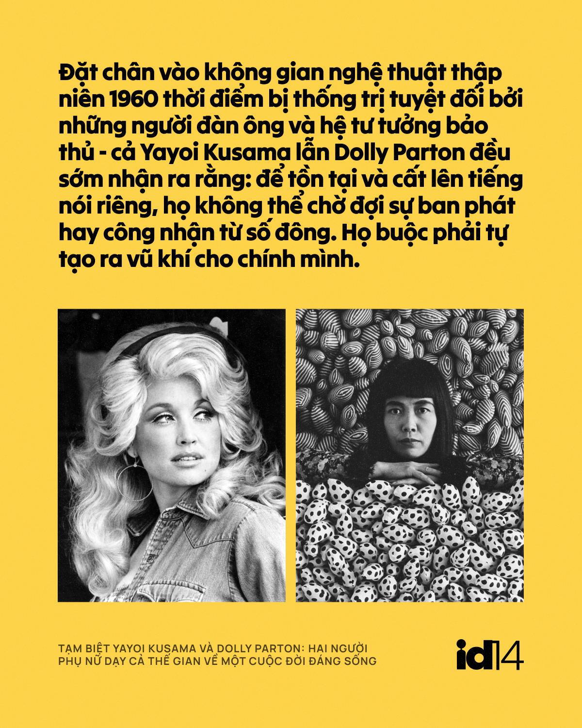 Tạm biệt Yayoi Kusama v&agrave; Dolly Parton: Hai người phụ nữ dạy cả thế gian về một cuộc đời đ&aacute;ng sống - Ảnh 9.
