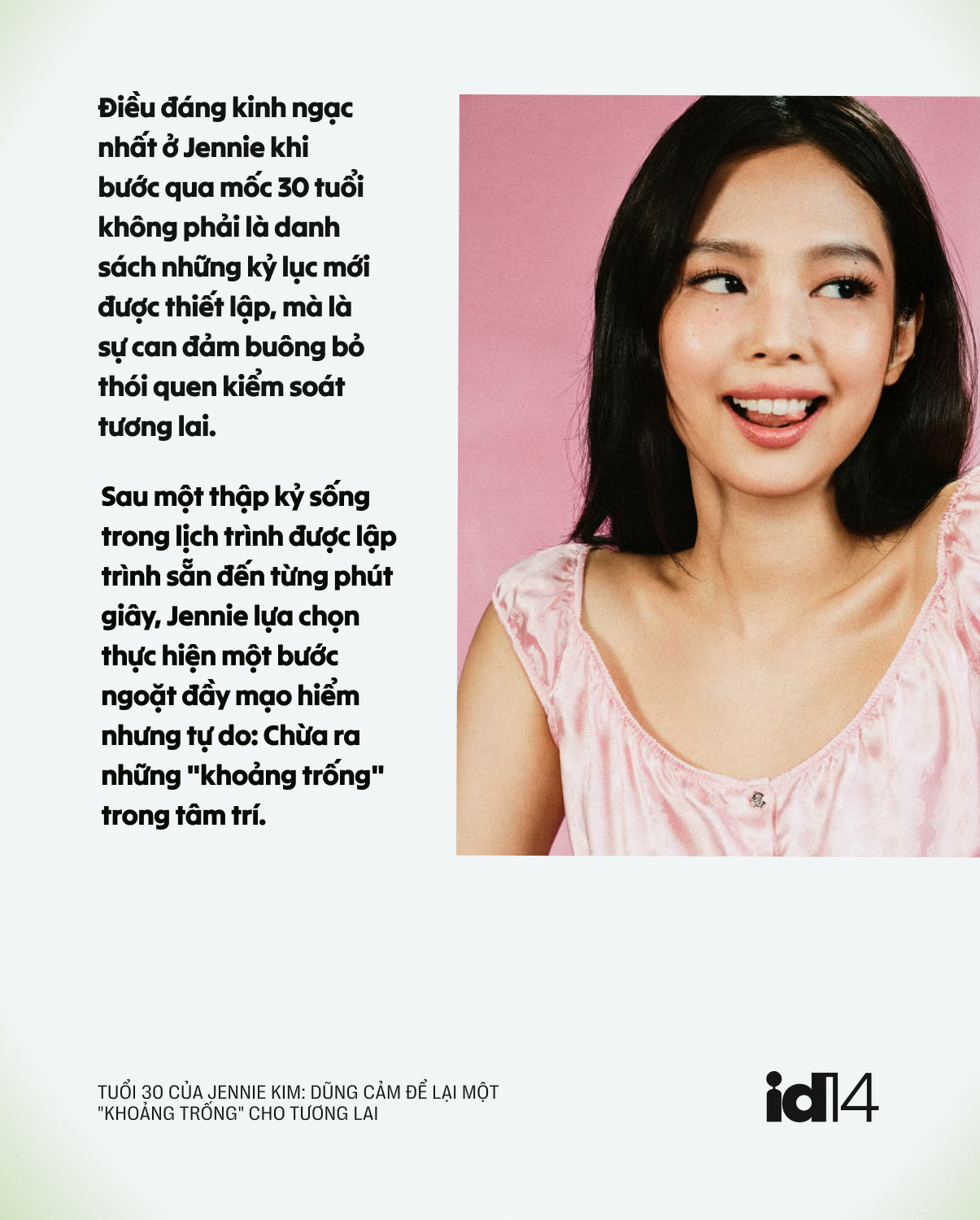 Tuổi 30 của Jennie Kim: Dũng cảm để lại một "khoảng trống" cho tương lai- Ảnh 10.