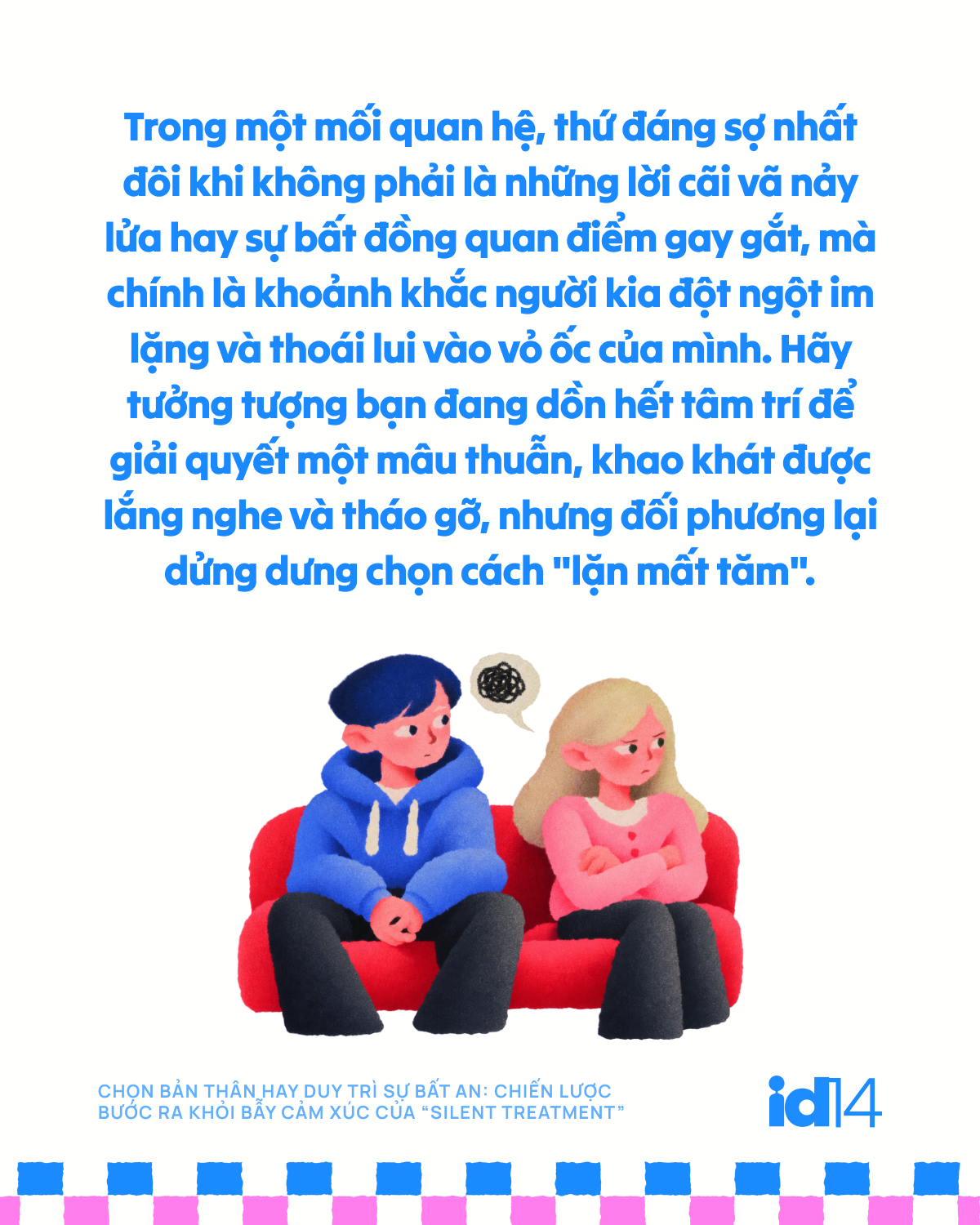 Chọn bản thân hay duy trì sự bất an: Chiến lược bước ra khỏi bẫy cảm xúc của “silent treatment” - Ảnh 2.