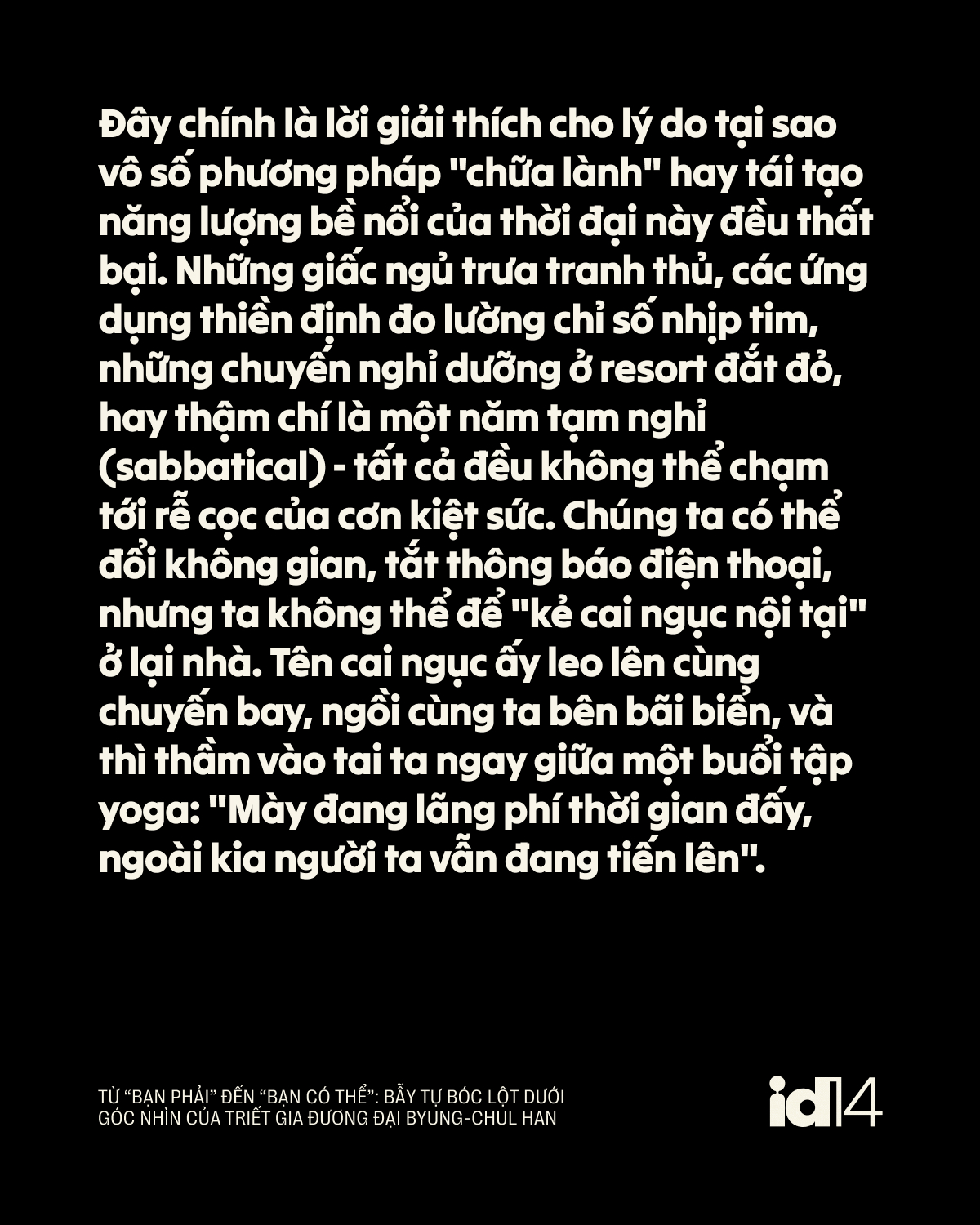 Từ &ldquo;bạn phải&rdquo; đến &ldquo;bạn c&oacute; thể&rdquo;: Bẫy tự b&oacute;c lột dưới g&oacute;c nh&igrave;n của triết gia đương đại Byung-Chul Han- Ảnh 12.