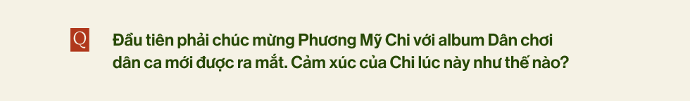 Phương Mỹ Chi: "Người ta đi bão, mặc đồ truyền thống vì nhạc của mình - đó mới là hit lớn nhất"- Ảnh 2.