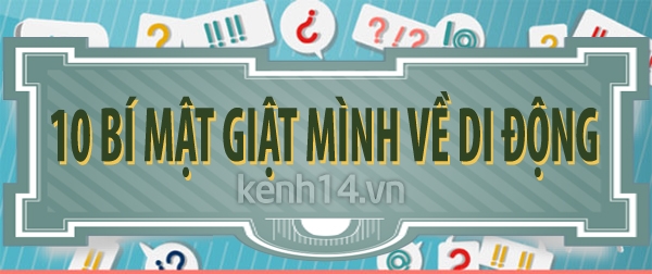 10-su-that-giat-minh-ve-chiec-di-dong