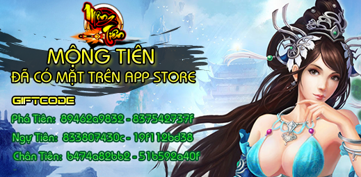 Có mặt trên App Store, Mộng Tiên tặng giftcode game thủ 1