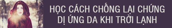 Điểm danh cách khắc phục da khô nẻ mùa đông  2