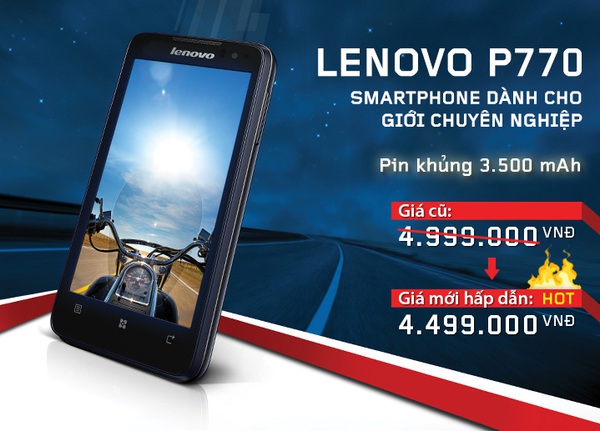 Giá mới hấp dẫn cho tín đồ Smartphone Lenovo P770 1