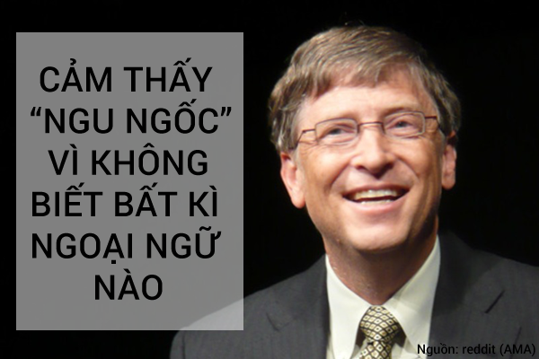 Bill Gates hối hận vì không biết ngoại ngữ 1