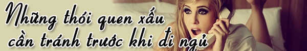B&iacute; k&iacute;p &ldquo;ăn - mặc&rdquo; để c&oacute; giấc ngủ ngon 4