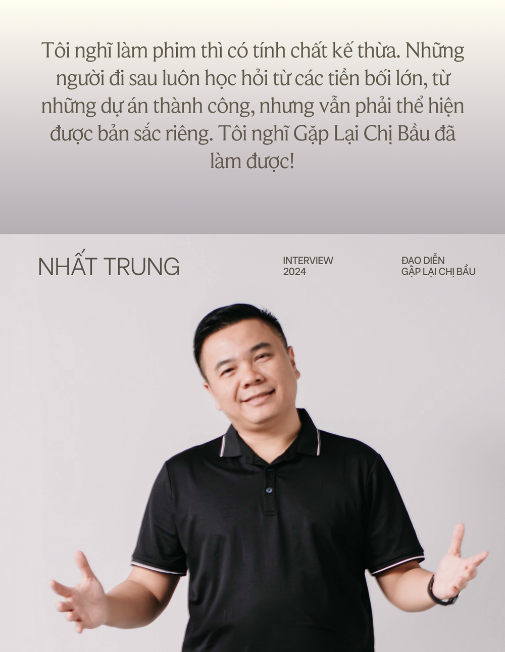 Đạo diễn Nhất Trung: Có 3 nghệ sĩ chắc chắn trở thành đạo diễn giỏi là Trấn Thành, Trường Giang và... - Ảnh 5.