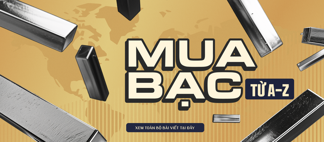 Mua bạc từ A-Z