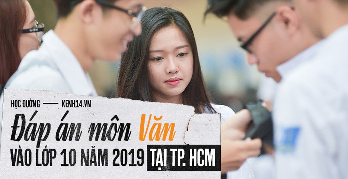 Đáp án thi văn vào 10 tphcm năm 2019