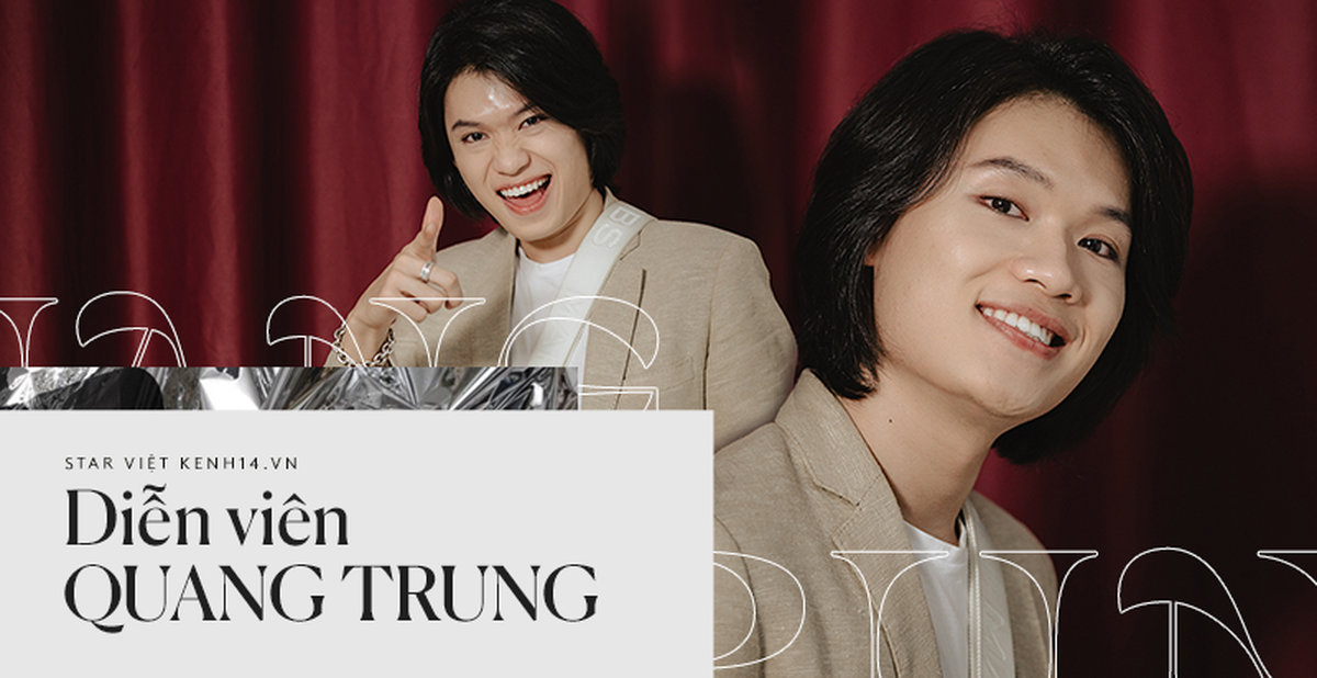 Diễn viên Quang Trung: “Áp lực kiếm tiền của tôi thật sự rất lớn, nhưng tôi chưa bao giờ có nhu cầu nổi tiếng"