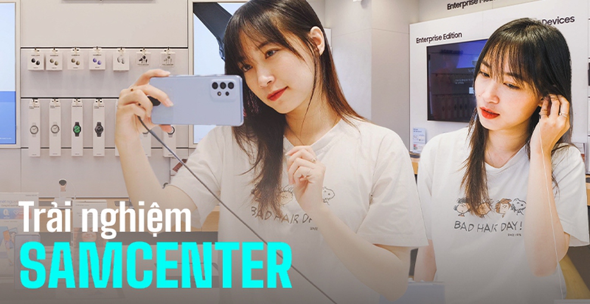 Một vòng trải nghiệm cửa hàng SamCenter: Store Samsung chuẩn chỉnh tại ...