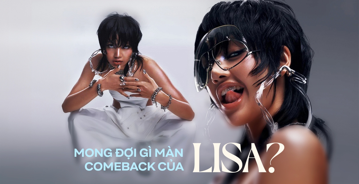 Mong đợi gì từ màn comeback solo của Lisa