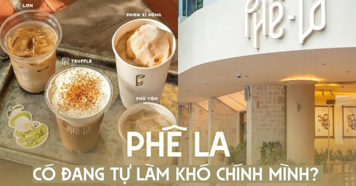 Phê La có đang tự làm khó chính mình?