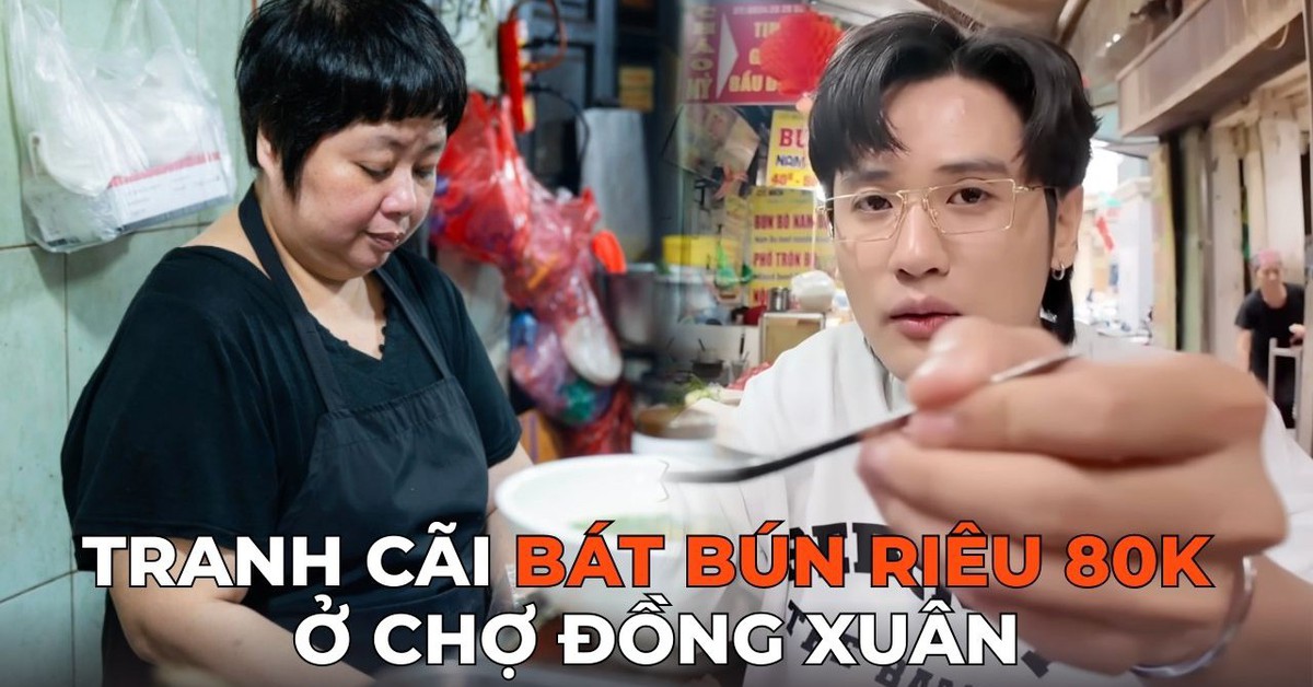 View - Ồn ào bát bún riêu 80k ở chợ Đồng Xuân: Bà chủ tố Tiktoker “nói sai sự thật”, Quan Không Gờ phản pháo!
