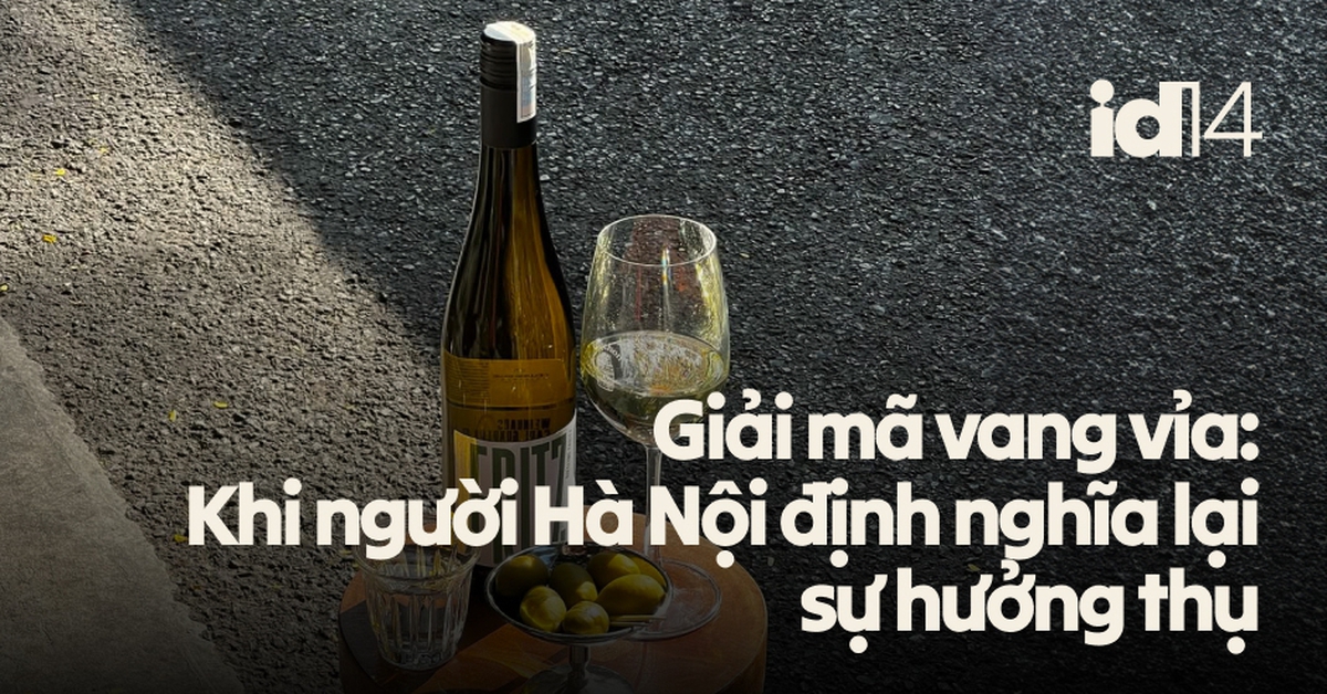 View - “Uống rượu vang vỉa hè”: Trào lưu nhất thời hay định nghĩa mới về sự hưởng thụ của người trẻ Hà Nội?