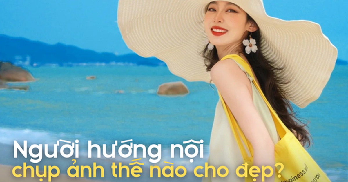 5 bí quyết chụp ảnh du lịch "tràn đầy sức sống" của một cô gái hướng nội: Hóa ra không cần dáng đẹp, chỉ cần đúng vài tiểu tiết
