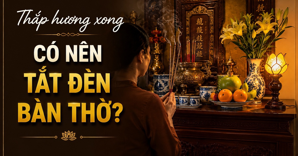 Thắp hương xong có nên tắt đèn bàn thờ?