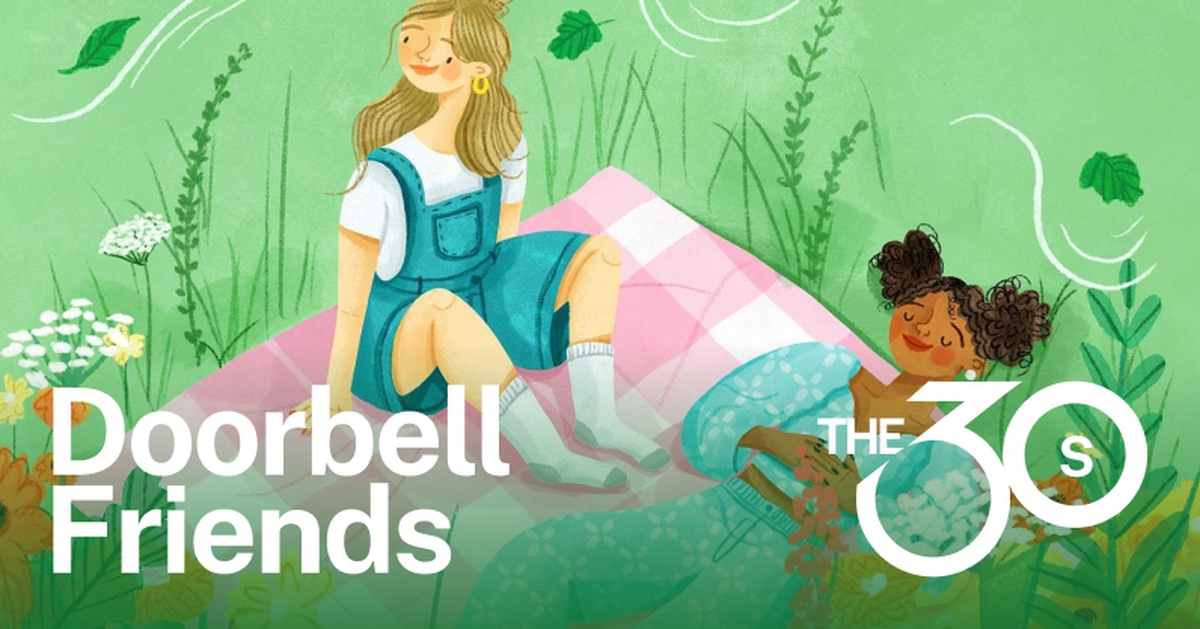 Doorbell Friends": Tại sao tuổi 30 cần những người bạn có thể đến nhà nhau mà không báo trước?