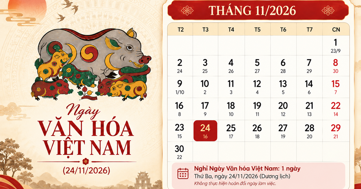 Đề xuất nghỉ 1 ngày dịp Ngày Văn hóa Việt Nam 2026, không hoán đổi làm việc