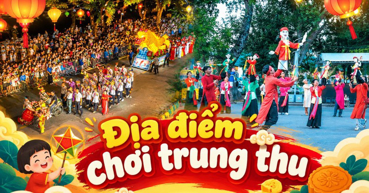 Trung thu 2026 chưa biết đưa con đi đâu chơi thì lưu ngay danh sách này lại: Hàng loạt hoạt động cực vui, bố mẹ đừng bỏ lỡ!