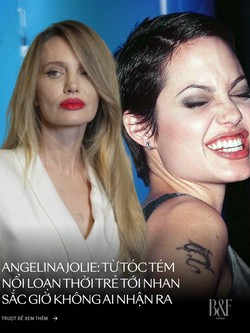 Angelina Jolie: Từ tóc tém nổi loạn thời trẻ tới nhan sắc giờ không ai nhận ra, ẩn sau đó là cả 1 hành trình nhiều thông điệp