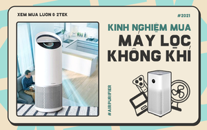 Góc chị em low-tech: Kinh nghiệm chọn máy lọc không khí cho gia đình, sạch - sang - xịn sò