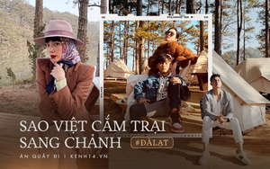 Hà Tăng, Tóc Tiên, Bảo Anh và loạt sao Việt vừa lăng xê cắm trại sang chảnh - trào lưu mới ở Đà Lạt đang khiến giới trẻ rần rần!