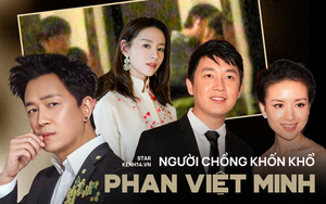 Phan Việt Minh: Nam thần khốn khổ vì 