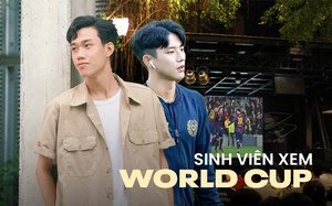 Khi sinh viên nóng cùng World Cup: Ra quán tốn tiền, xem ở phòng trọ phải tuân thủ luật "3 không"