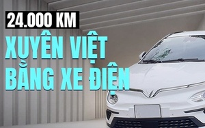 Chủ xe VinFast VF e34 xuyên Việt trong 6 tháng, vượt hàng chục nghìn km và sạc pin cả trăm lần