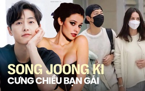 Cưng chiều bạn gái như Song Joong Ki: Công khai tình yêu, ân cần chăm sóc, lập tức lên tiếng bảo vệ trước mọi tin đồn