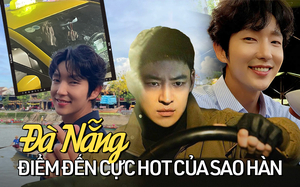 Đà Nẵng thành điểm ghi hình cực hot của sao Hàn dạo này: Lee Jun Ki hóa rể Việt, Lee Je Hoon quay phim mới cực ngầu trong đêm