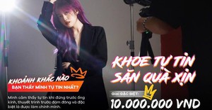 Khoe tự tin, săn quà xịn với Show Your Z: Gen Z ngại chi, sáng tạo video TikTok liền!